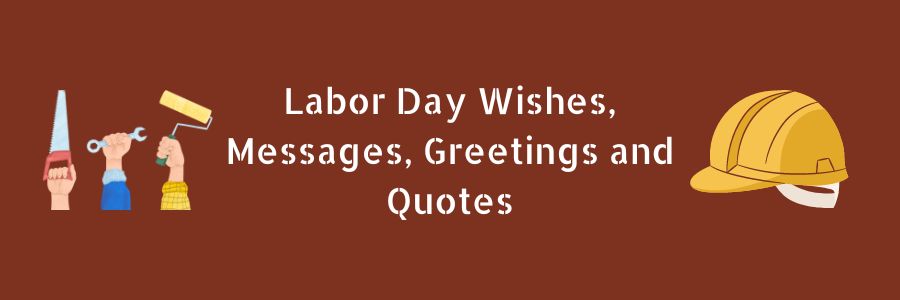 Labor Day Wishes, Messages, Greetings and Quotes