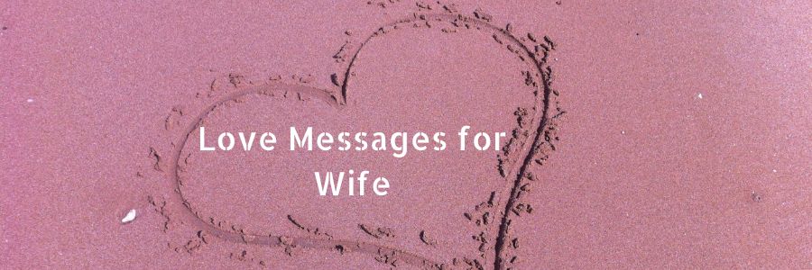 Love Messages for Wife