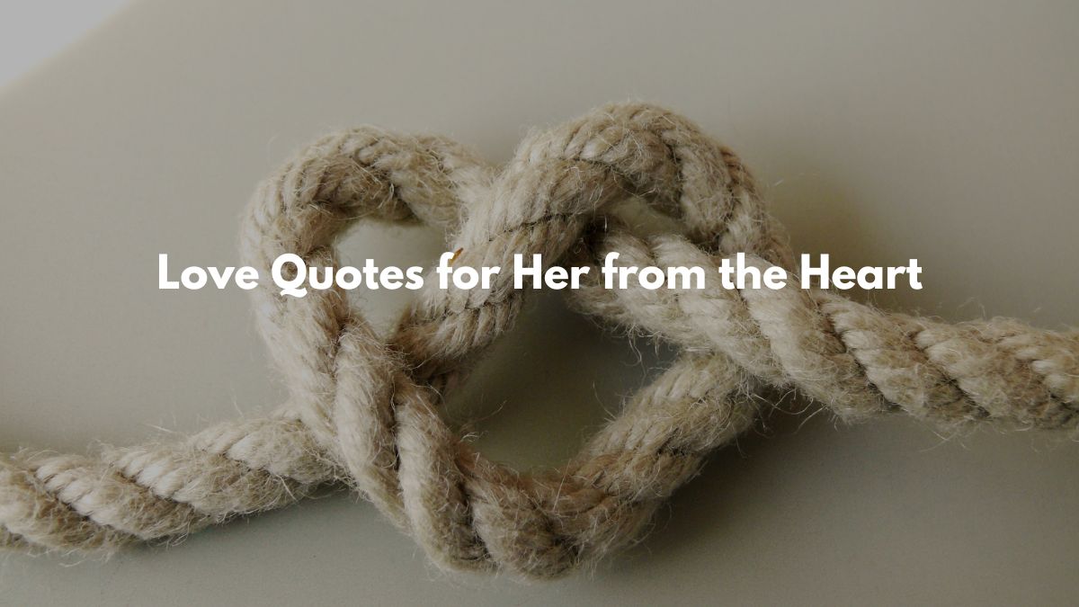 Love Quotes for Her from the Heart