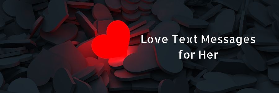 Love Text Messages for Her