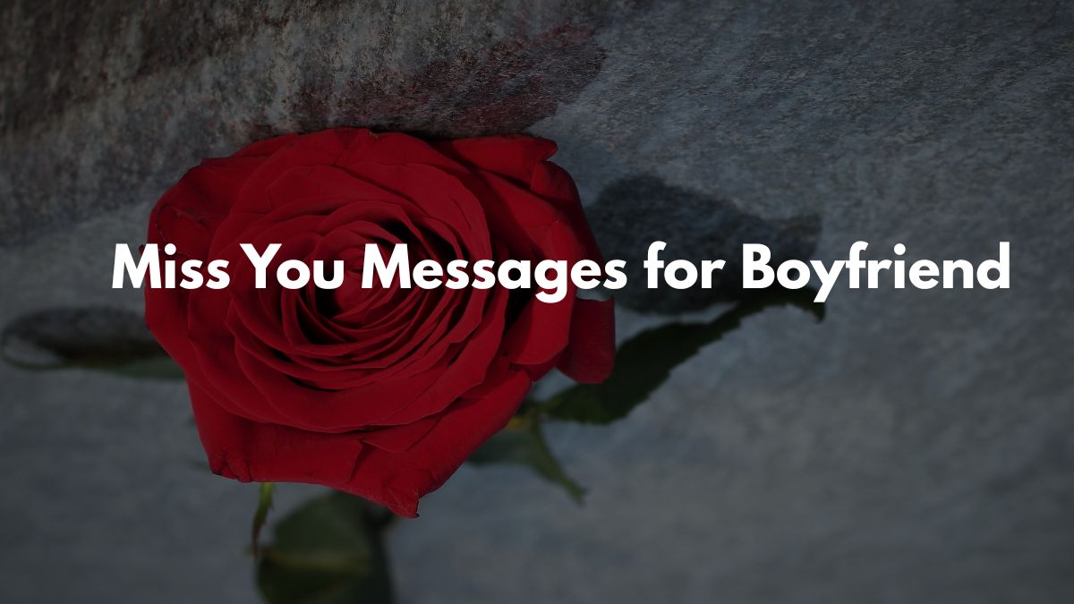 Miss You Messages for Boyfriend