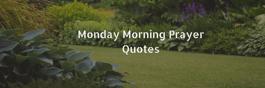 Monday Morning Prayer quotes