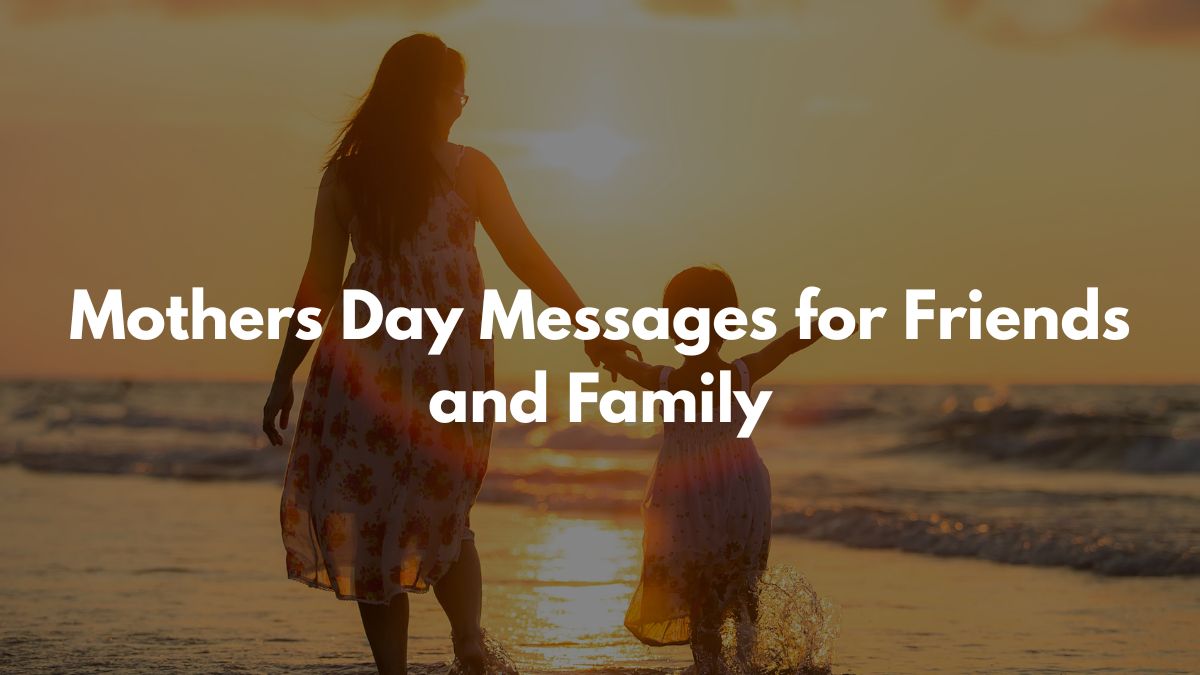 Mothers Day Messages for Friends and Family