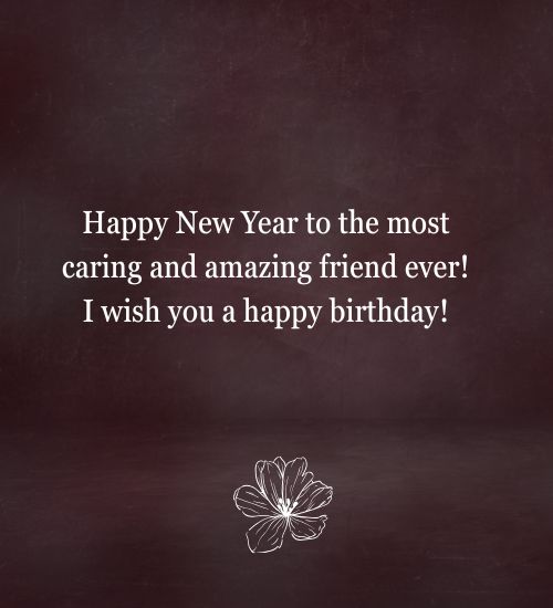 New Year Birthday Wishes for Friend