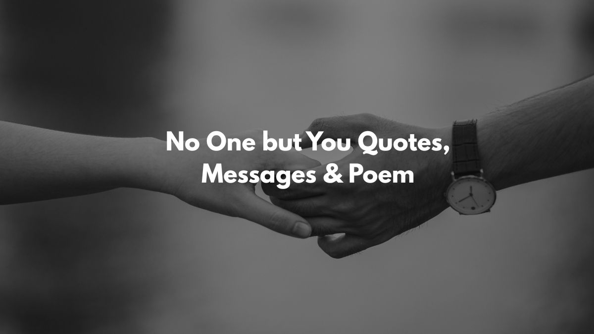 No One but You Quotes, Messages & Poem