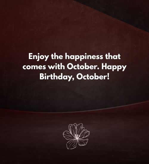 October Birthday Messages October Birthday Messages