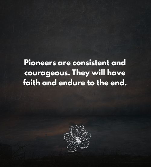 Pioneer Day Quotes Pioneer Day Quotes