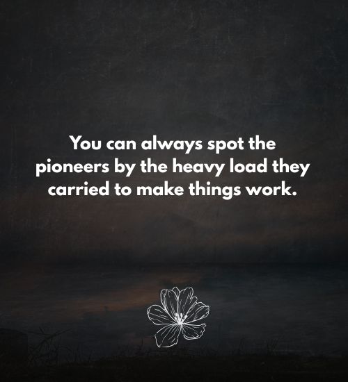 Pioneer Quotes Pioneer Quotes