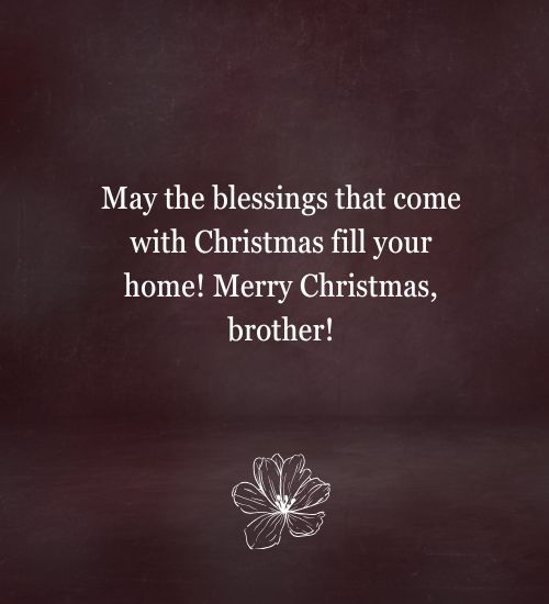 Short and sweet Christmas Wishes for Brother