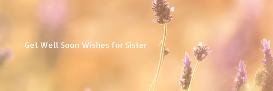 Sister-Get-Well-Soon-Wishes