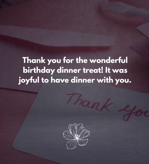 Thank You Message for Birthday Dinner Treat
