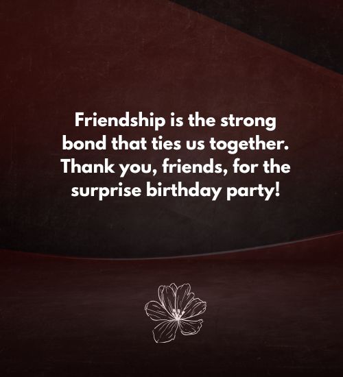 Thank You for Birthday Surprise Quotes Thank You for Birthday Surprise Quotes