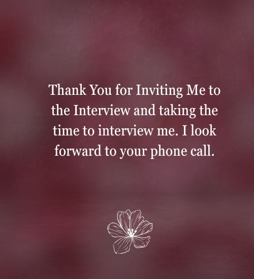 Thank You for Inviting Me to the Interview