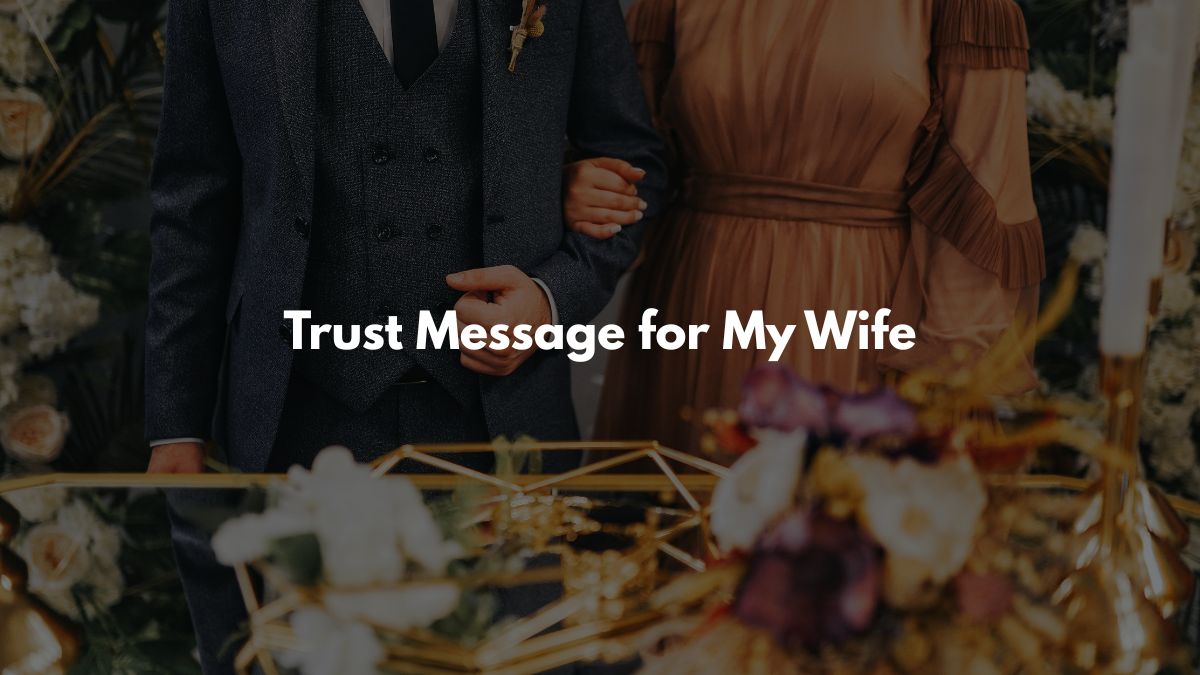 Trust Message for My Wife