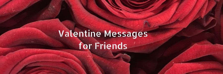 Valentine Messages for Friends