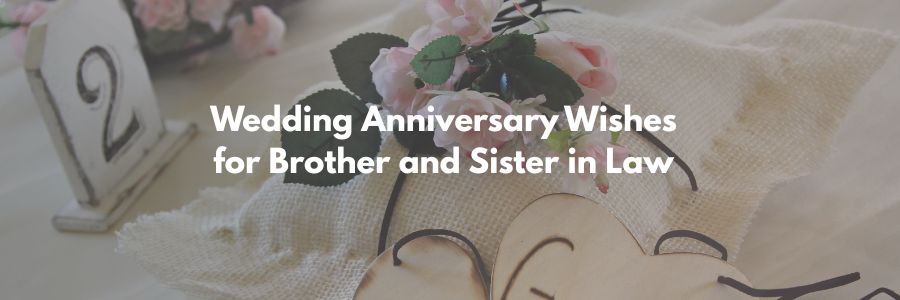 Wedding Anniversary Wishes for Brother and Sister in Law