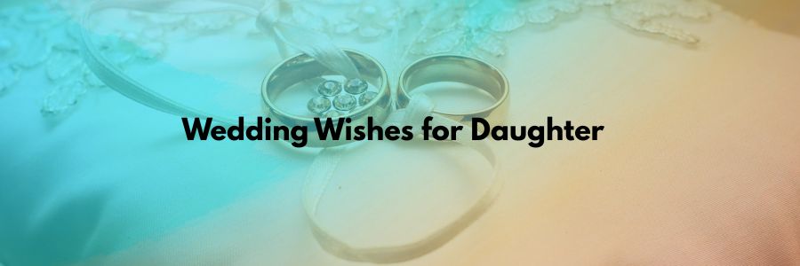 Wedding messages to daughter