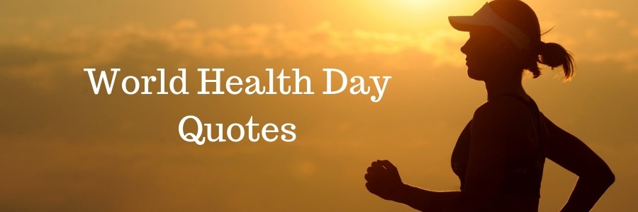 World-Health-Day-Quotes