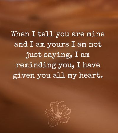 You Are Mine and I Am Yours Quotes