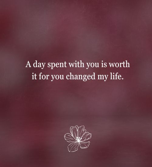 You Changed Me Quotes