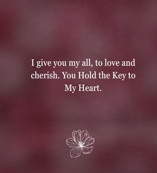 You Hold the Key to My Heart Quotes