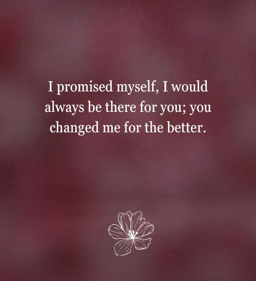 Your Love Changed Me Quotes