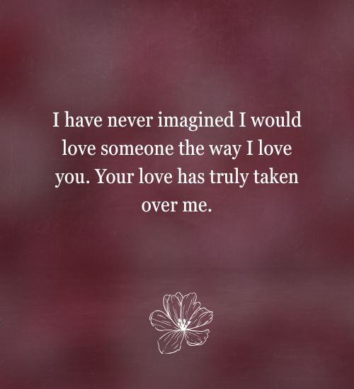 Your Love Has Taken Over Me Quotes