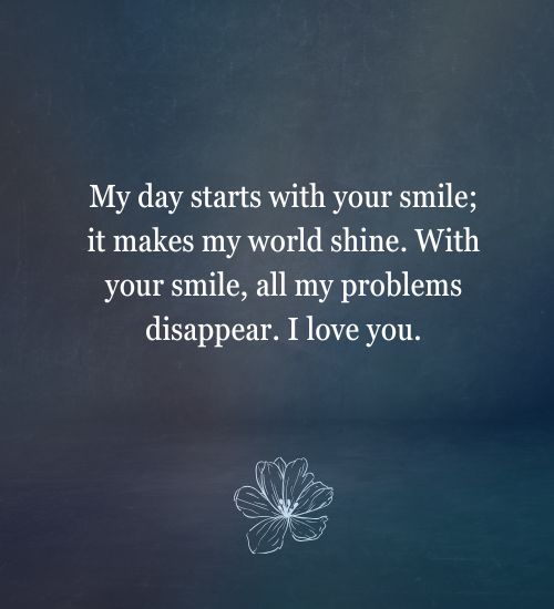 Your Smile Makes My Day Quotes Your Smile Makes My Day Quotes