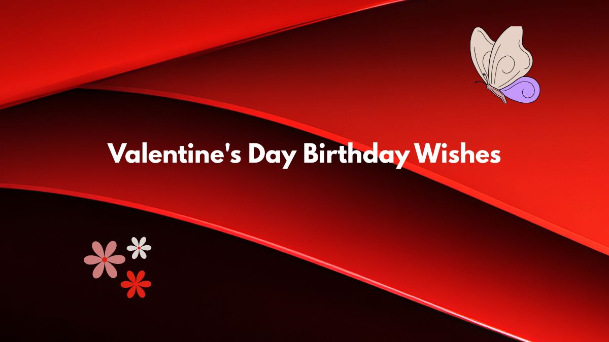 Birthday valentine wishes