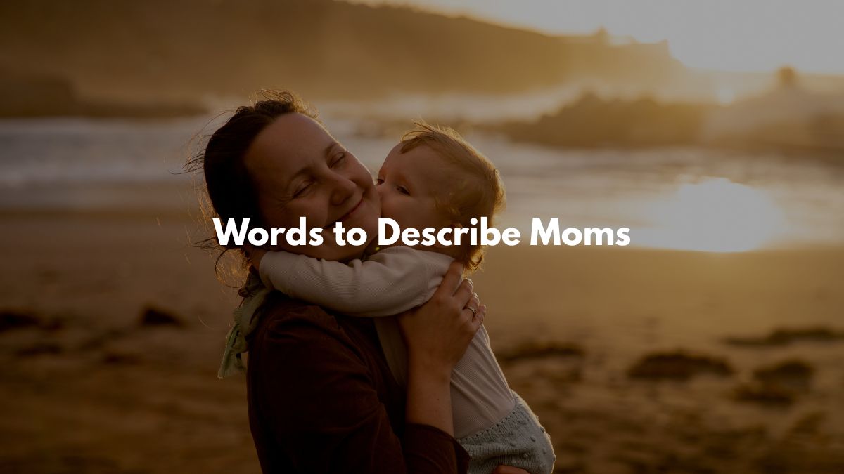 words to describe a mother